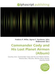 Commander Cody and His Lost Planet Airmen (Album),6134322210,9786134322218