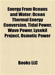Energy From Oceans and Water Tidal Power,1156683211,9781156683217