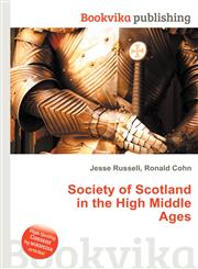 Society of Scotland in the High Middle Ages,5511720526,9785511720524