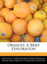 Oranges A Brief Exploration,1241683026,9781241683023