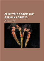 Fairy Tales from the German Forests,1153829339,9781153829335
