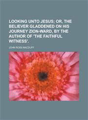 Looking unto Jesus,1234397676,9781234397678