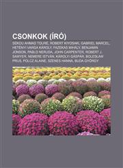 Csonkok (Iro) Sekou Ahmad Toure, Robert Kiyosaki, Gabriel Marcel, Hetenyi Varga Karoly, Fazekas Mihaly, Benjamin Jonson, Pablo Nerud,1232901202,9781232901204