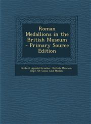 Roman Medallions in the British Museum,1287511902,9781287511908