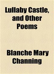 Lullaby Castle, and Other Poems,1154527565,9781154527568