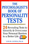 The Psychologist's Book of Personality Tests 24 Revealing Tests to Identify and Overcome Your Personal Barriers to a Better Life,0471371025,9780471371021