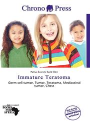 Immature Teratoma,6139798809,9786139798803