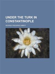 Under the Turk in Constantinople,1152091417,9781152091412