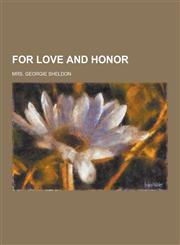For Love and Honor,1230861971,9781230861975
