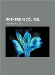 Mothers in council,1458850129,9781458850126