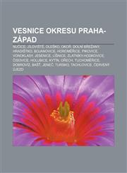 Vesnice okresu Praha-západ Nučice, Jíloviště, Oleško, Okoř, Dolní Břežany, Hradištko, Bojanovice, Horoměřice, Pikovice, Vonoklasy, Jesenice,1232860468,9781232860464