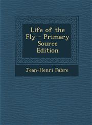 Life of the Fly - Primary Source Edition,1289570264,9781289570262
