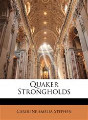 Quaker Strongholds,114449446X,9781144494467