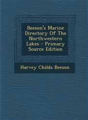 Beeson's Marine Directory Of The Northwestern Lakes - Primary Source Edition,1295844656,9781295844654