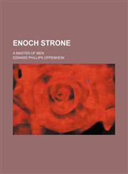 Enoch Strone; A Master of Men,1151083577,9781151083579