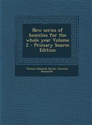New Series of Homilies for the Whole Year Volume 2 - Primary Source Edition,1294404652,9781294404651