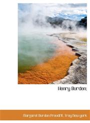 Henry Burden;,1140423517,9781140423515