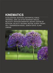 Kinematics Acceleration, Rotation, Centripetal force, Universal joint, De Sitter invariant special relativity, Rotation operator,1156845238,9781156845233