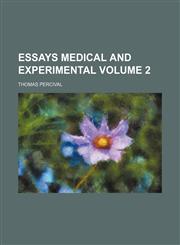 Essays medical and experimental Volume 2,1153922002,9781153922005