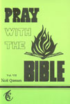 Pray with the Bible, Vol. VII