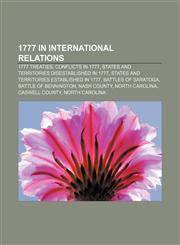 1777 in international relations 1777 treaties, Conflicts in 1777, States and territories disestablished in 1777,1158222319,9781158222315