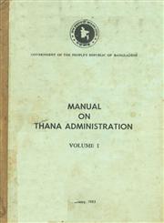 Manual on Thana Administration, Vol. 1