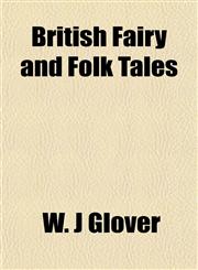 British Fairy and Folk Tales,1152629484,9781152629486