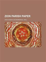 Zion Parish paper,113049635X,9781130496352