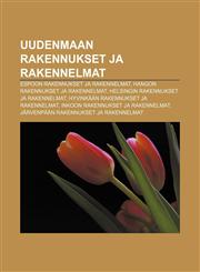 Uudenmaan rakennukset ja rakennelmat Espoon rakennukset ja rakennelmat, Hangon rakennukset ja rakennelmat,1233342886,9781233342884