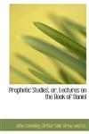 Prophetic Studies, or, Lectures on the Book of Daniel,1140628879,9781140628873