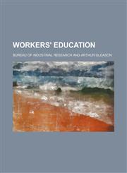 Workers' Education,1151591661,9781151591661