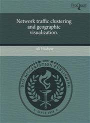 Network traffic clustering and geographic visualization.,1243507144,9781243507143