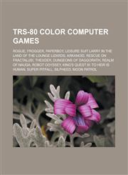 TRS-80 Color Computer Games Rogue, Frogger, Paperboy, Leisure Suit Larry in the Land of the Lounge Lizards, Arkanoid, Rescue on Fractalus!, Thexde,115559066X,9781155590660