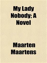 My Lady Nobody; A Novel,1154792498,9781154792492