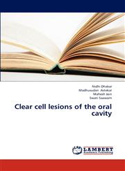 Clear Cell Lesions of the Oral Cavity,3659309753,9783659309755