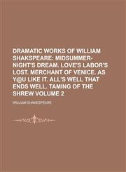 Dramatic Works of William Shakspeare Volume 2,123432122X,9781234321222
