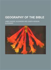 Geography of the Bible,1151177016,9781151177018