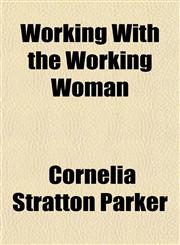 Working With the Working Woman,1151271152,9781151271150