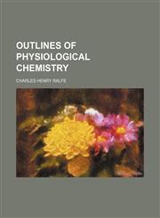 Outlines of physiological chemistry,1151216771,9781151216779