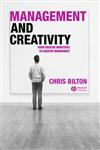 Management and Creativity From Creative Industries to Creative Management,1405119950,9781405119955