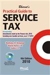 Bharat's Practical Guide to Service Tax Incorporating: Amendments Made by the Finance Act, 2010 Including New Taxable Services, W.E.F. 1-7-2010 4th Edition,8177336495,9788177336498