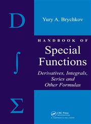 Handbook of Special Functions Derivatives, Integrals, Series and Other Formulas,158488956X,9781584889564