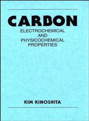 Carbon Electrochemical and Physicochemical Properties 1st Edition,0471848026,9780471848028