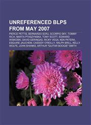 Unreferenced BLPs from May 2007 Pierce Pettis, Bernardo Sorj, Scorpio Sky, Tommy Rich, Marta Ptaszynska, Tony Scott, Edward Wiskoski,1157714757,9781157714750
