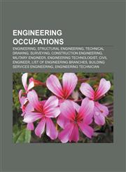 Engineering occupations Engineering, Structural engineering, Technical drawing, Surveying, Construction engineering, Military engineer,1156459737,9781156459737