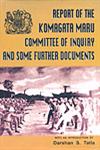 Report of the Komagata Maru Committee of Inquiry and Some Further Documents,8189899341,9788189899349
