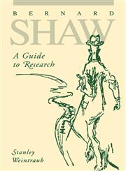 Bernard Shaw A Guide to Research,0271008318,9780271008318