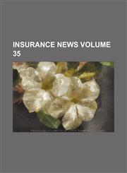 Insurance News Volume 35,1236431413,9781236431417