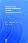 Managing Public Services - Implementing Changes A Thoughtful Approach to the Practice of Management 2nd Edition,0415414504,9780415414500