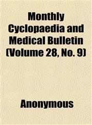 Monthly Cyclopaedia and Medical Bulletin (Volume 28, No. 9),1152674374,9781152674370